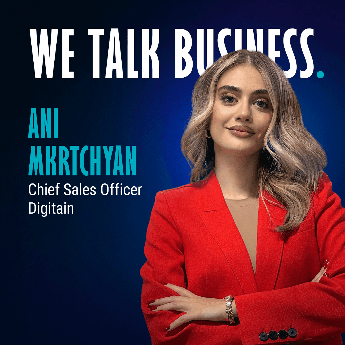 We-Talk-Business-Digitain-Podcast-Episod-2-Ani-Mkrtchyan.png