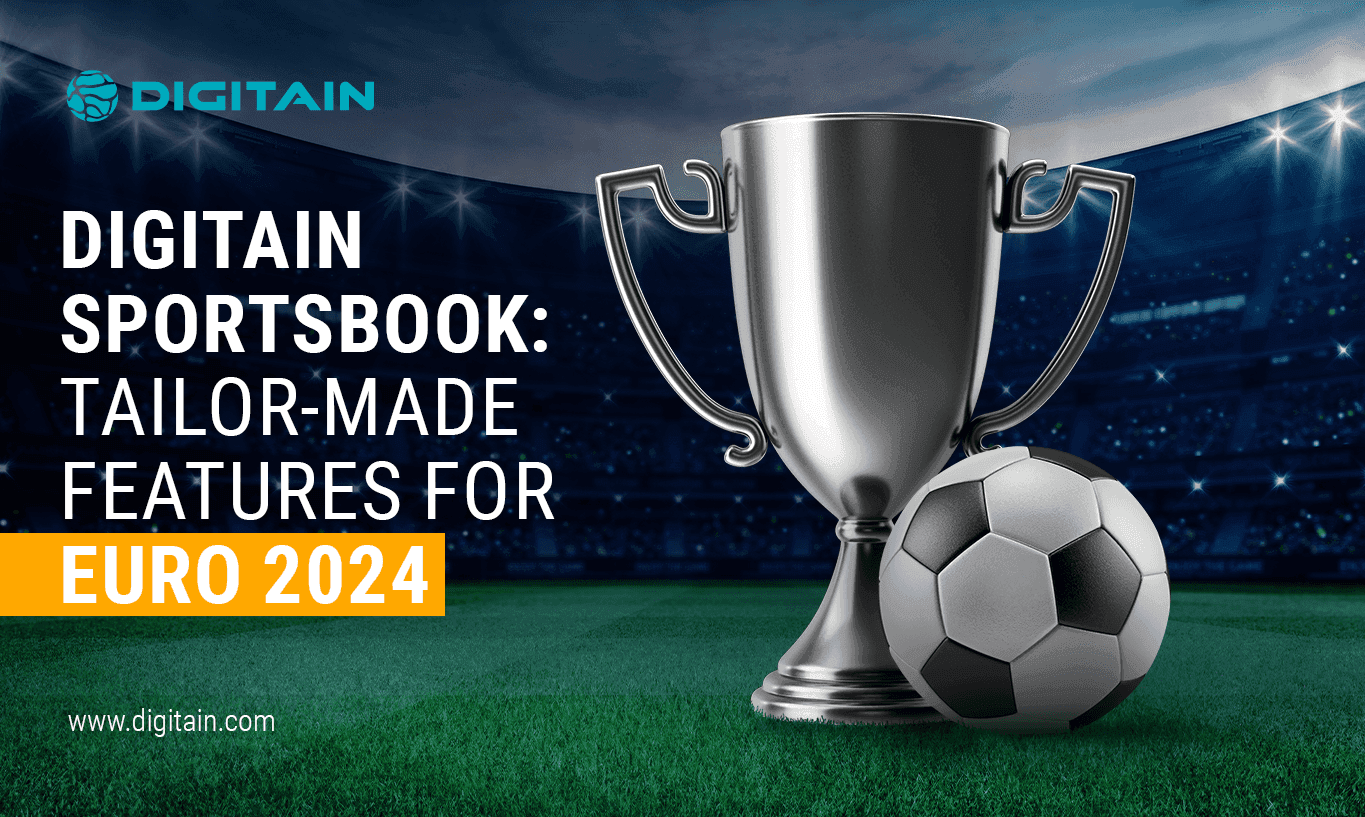 An Inside Look at The Tailor-Made Features of Digitain’s Sportsbook for EURO 2024